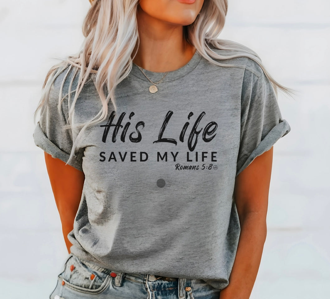 “His Life” T-Shirt